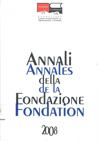 Annali della Fondazione = Annales de la Fondation / Fondazione Courmayeur, Fondazione Centro internazionale su diritto, società e economia ; [cura redazionale di Camilla Beria di Argentine]. 2008